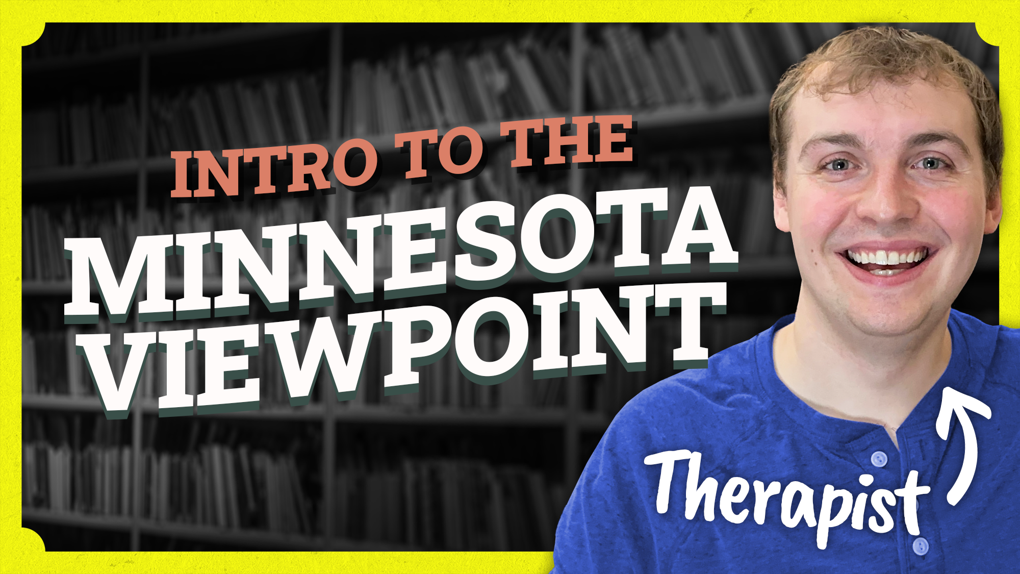 Video thumbnail showing featuring Keegan, a therapist, with text that says Intro to the Minnesota Viewpoint