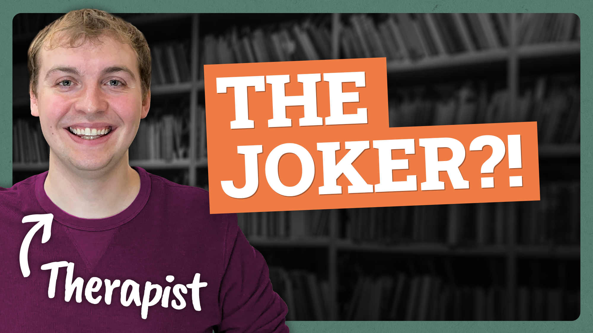 Video thumbnail showing featuring Keegan, a therapist, with text that says The Joker?!