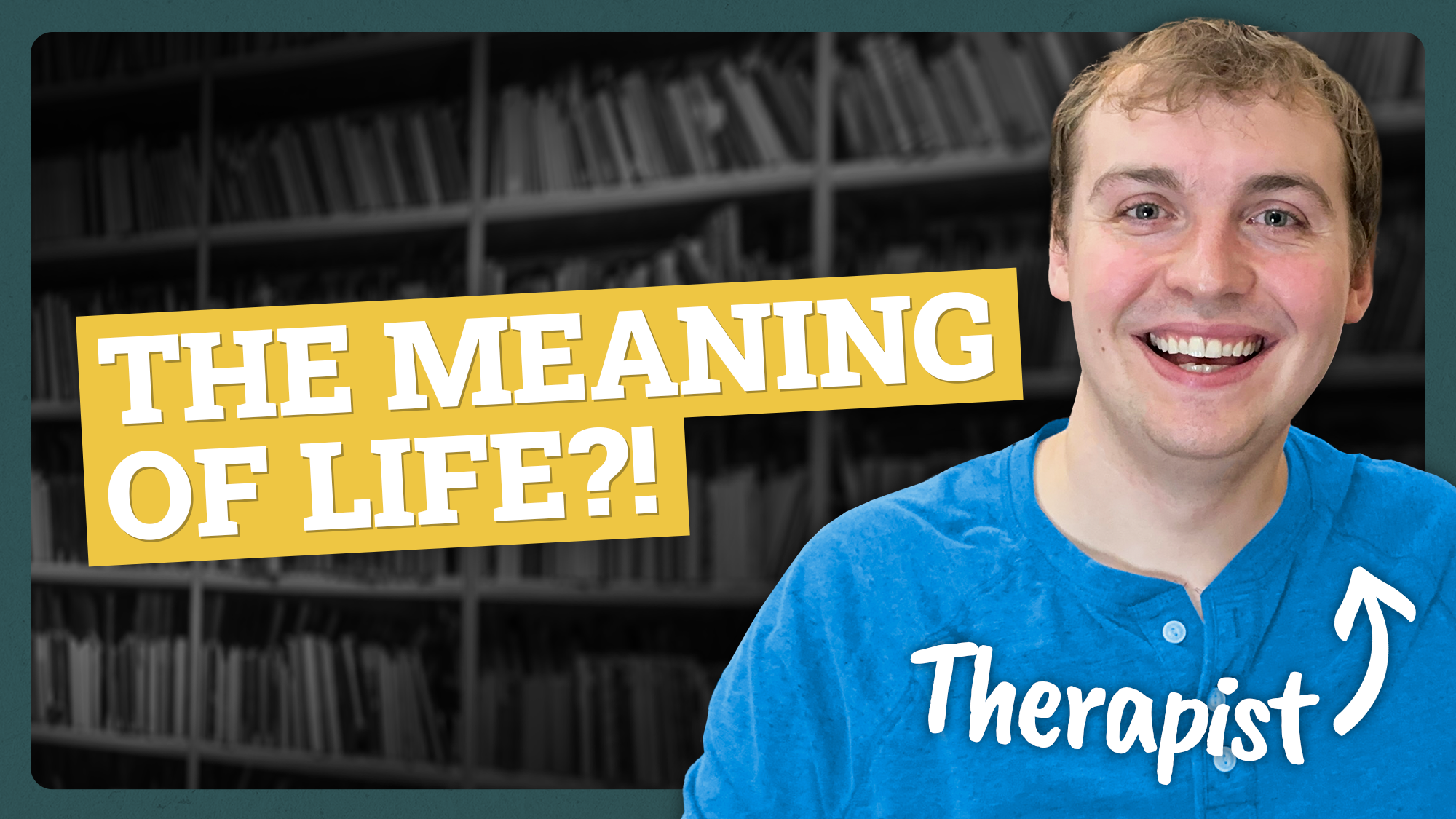 Video thumbnail showing featuring Keegan, a therapist, with text that says The Meaning of Life?!