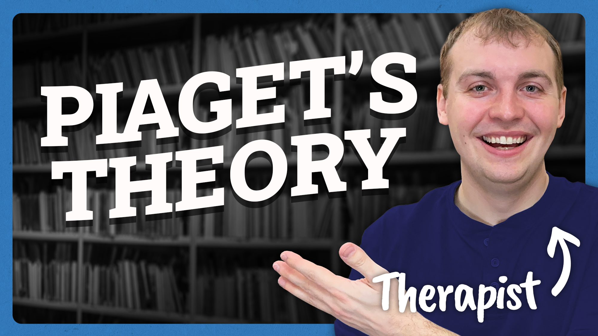 Video thumbnail showing featuring Keegan, a therapist, with text that says Piaget's Theory