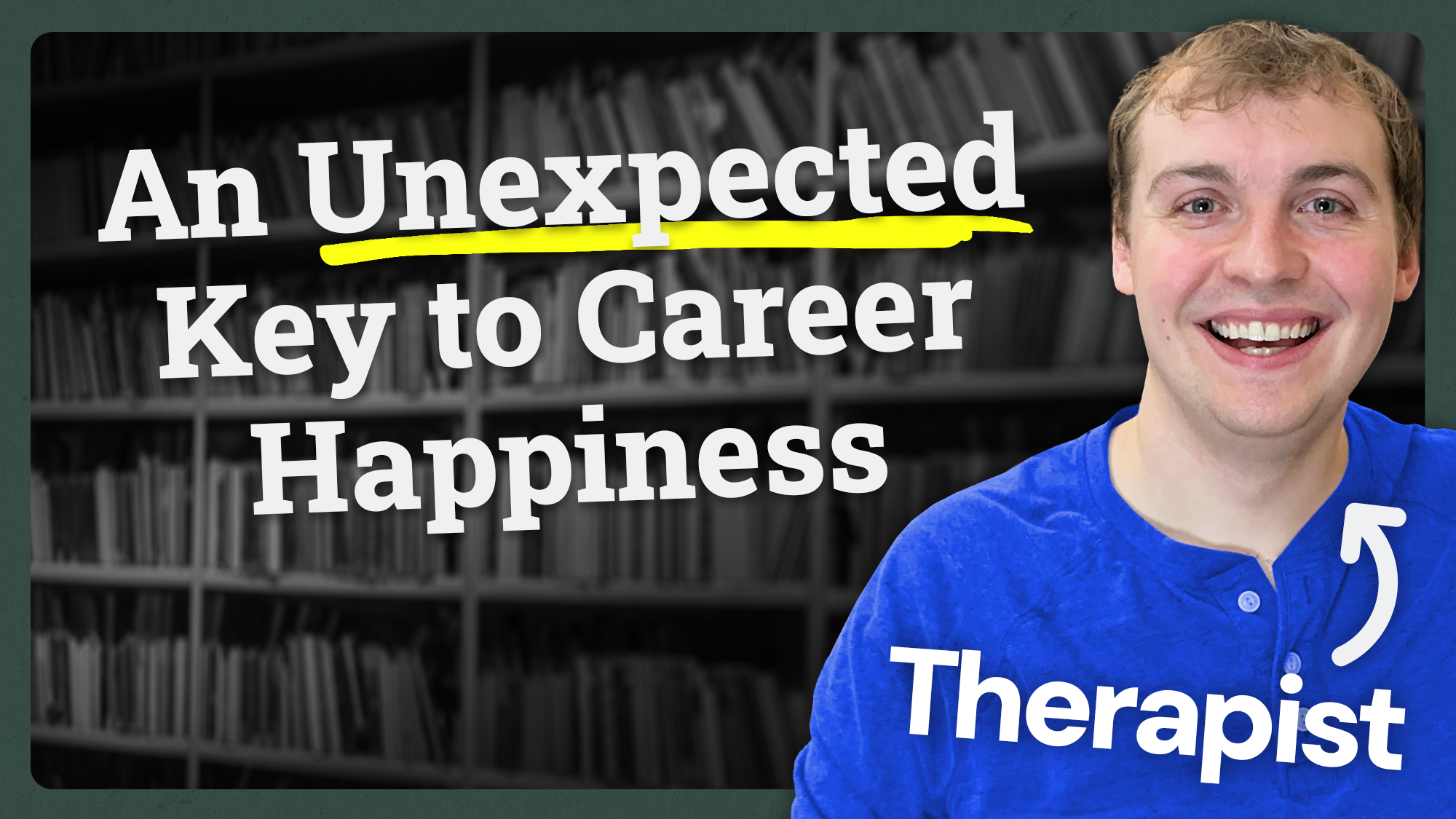 Video thumbnail showing featuring Keegan, a therapist, with text that says An Unexpected Key to Career Happiness