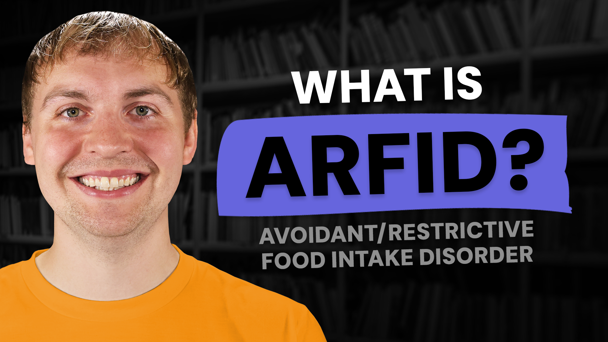 Video thumbnail showing featuring Keegan, a therapist, with text that says What is ARFID?