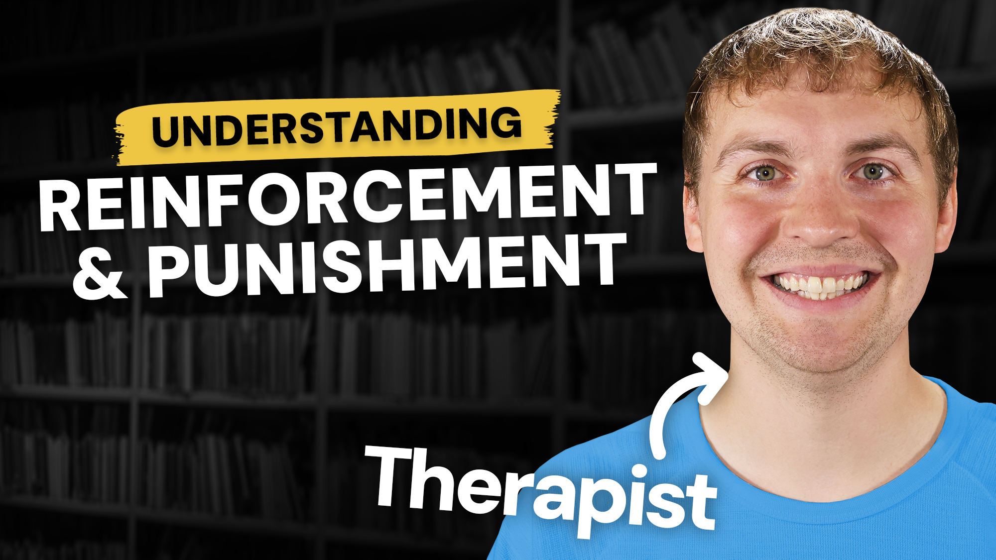 Video thumbnail showing featuring Keegan, a therapist, with text that says Understanding Reinforcement and Punishment.