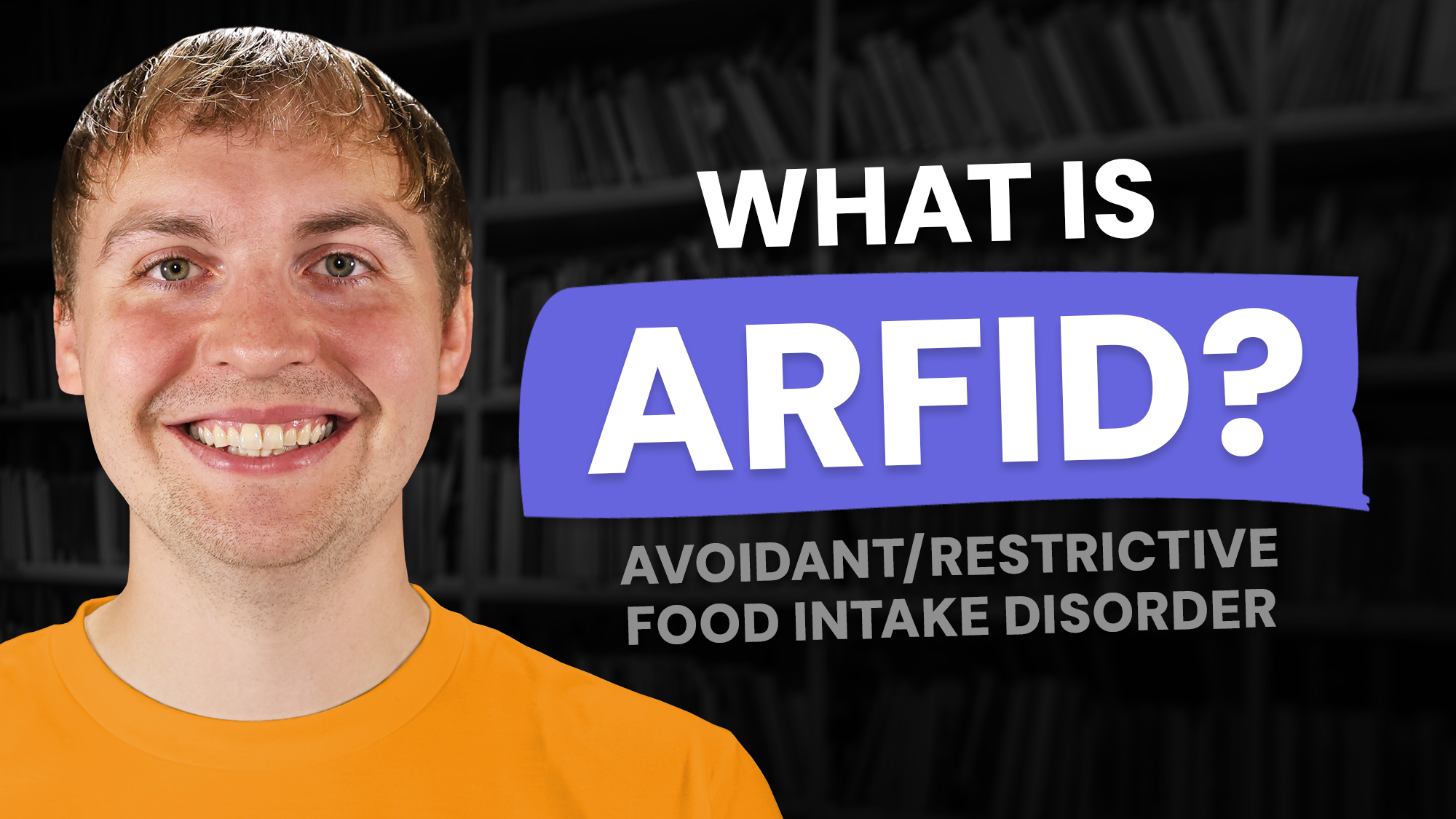 Video thumbnail showing featuring Keegan, a therapist, with text that says What is ARFID?